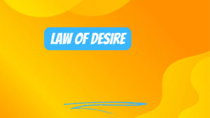 law of desire